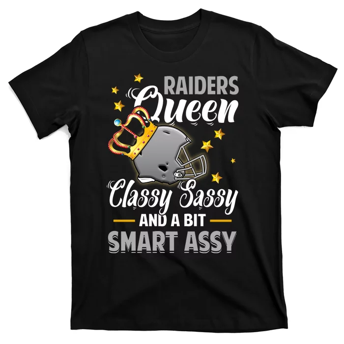 Oakland Football Queen Classy Sassy And A Bit Smart Assy T-Shirt