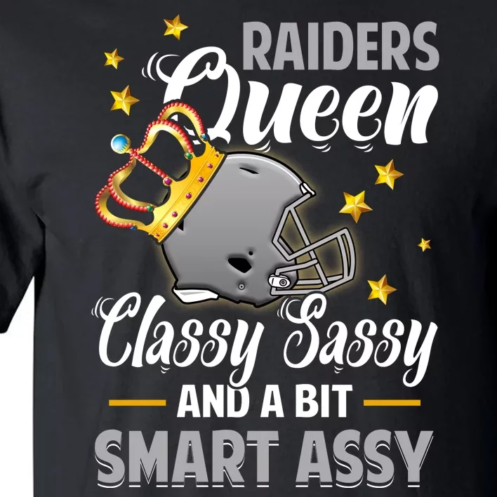 Oakland Football Queen Classy Sassy And A Bit Smart Assy Tall T-Shirt