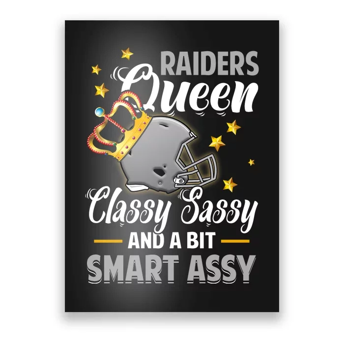 Oakland Football Queen Classy Sassy And A Bit Smart Assy Poster