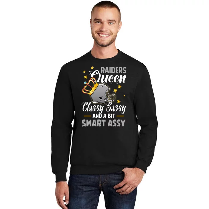 Oakland Football Queen Classy Sassy And A Bit Smart Assy Tall Sweatshirt