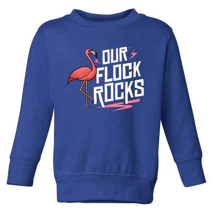 Our Flock Rocks Gift For Pink Flamingo Cute Gift Toddler Sweatshirt