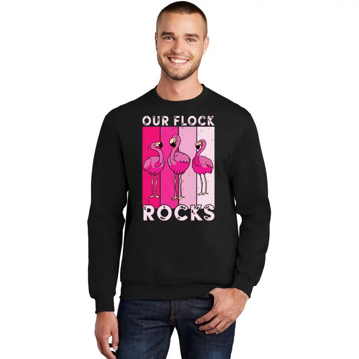 Our Flock Rocks For Man Woman Tall Sweatshirt