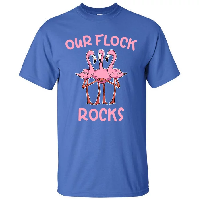 Our Flock Rocks Flamingo Matching Family Vacation Group Gift Tall T-Shirt