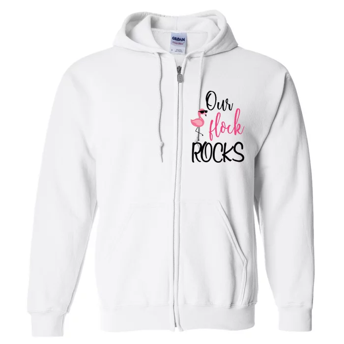 Our Flock Rocks Flamingo Mother's Day Gift Full Zip Hoodie