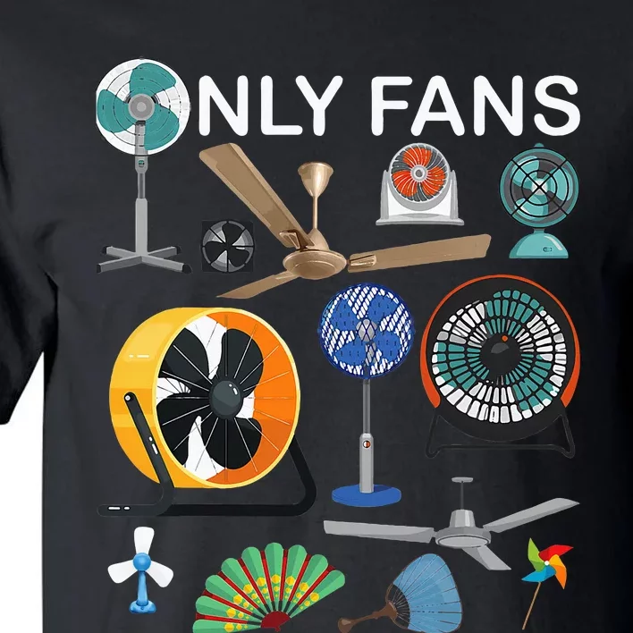 Only Fan Set Funny Ventilators And Fans Tall T-Shirt