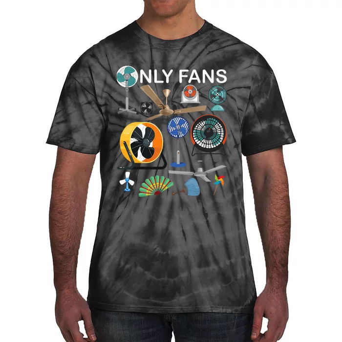 Only Fan Set Funny Ventilators And Fans Tie-Dye T-Shirt