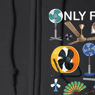 Only Fan Set Funny Ventilators And Fans Full Zip Hoodie