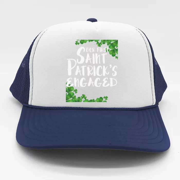 Our First Saint Patrick's Day Engaged Trucker Hat