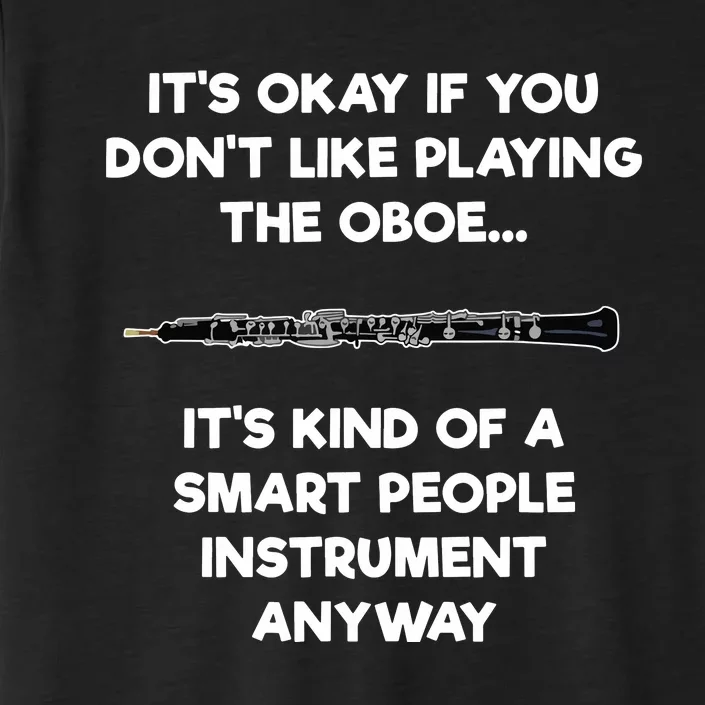 Oboe Funny Smart Oboe Player ChromaSoft Performance T-Shirt