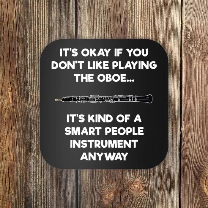 Oboe Funny Smart Oboe Player Coaster