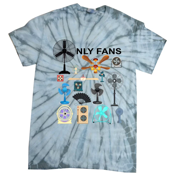 Only Fan Set Funny Ventilators And Fans Tie-Dye T-Shirt