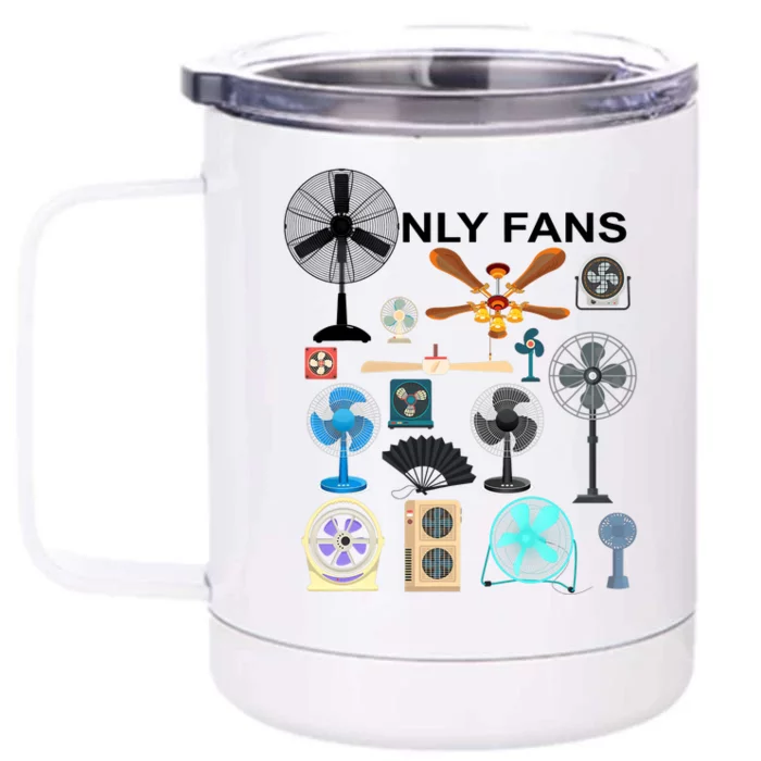 Only Fan Set Funny Ventilators And Fans Front & Back 12oz Stainless Steel Tumbler Cup