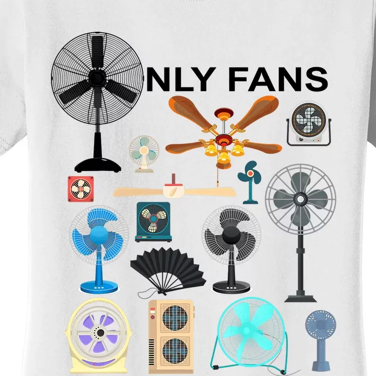 Only Fan Set Funny Ventilators And Fans Women's T-Shirt