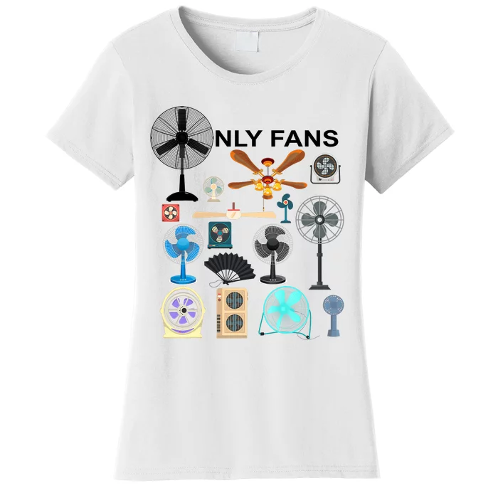 Only Fan Set Funny Ventilators And Fans Women's T-Shirt