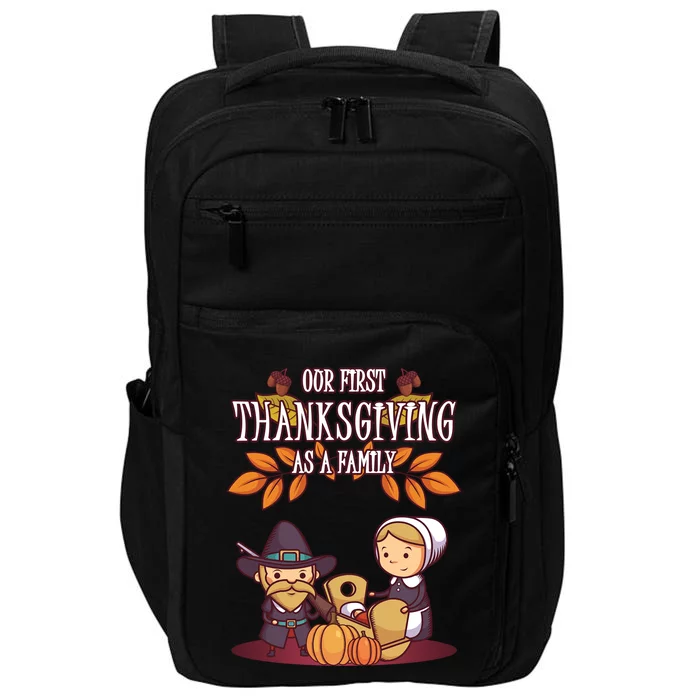 Our First Thanksgiving As A Family Thanksgiving Family Gift Impact Tech Backpack