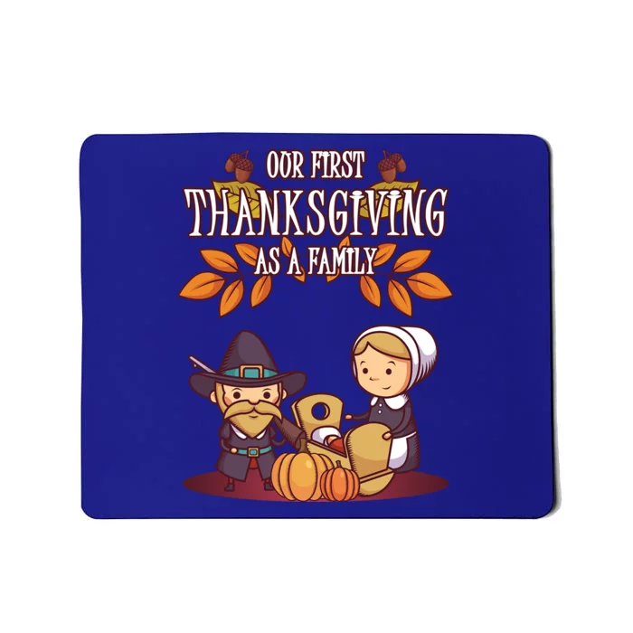 Our First Thanksgiving As A Family Thanksgiving Family Gift Mousepad