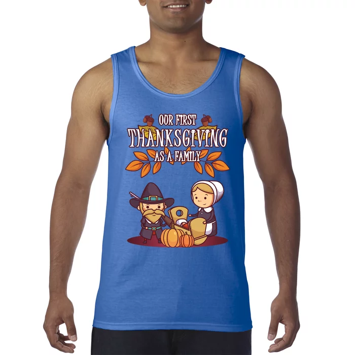 Our First Thanksgiving As A Family Thanksgiving Family Gift Tank Top