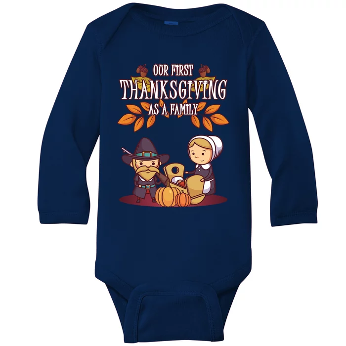 Our First Thanksgiving As A Family Thanksgiving Family Gift Baby Long Sleeve Bodysuit