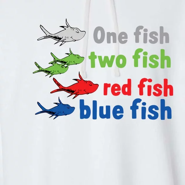 One Fish Two Fish Red Fish Blue Fish Teacher Reading Week Garment-Dyed Fleece Hoodie