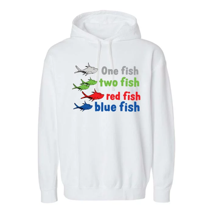 One Fish Two Fish Red Fish Blue Fish Teacher Reading Week Garment-Dyed Fleece Hoodie