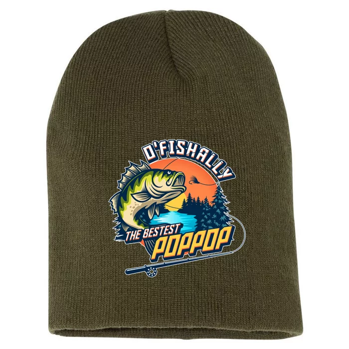 O Fishally The Bestest PopPop Short Acrylic Beanie