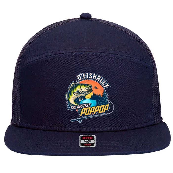 O Fishally The Bestest PopPop 7 Panel Mesh Trucker Snapback Hat