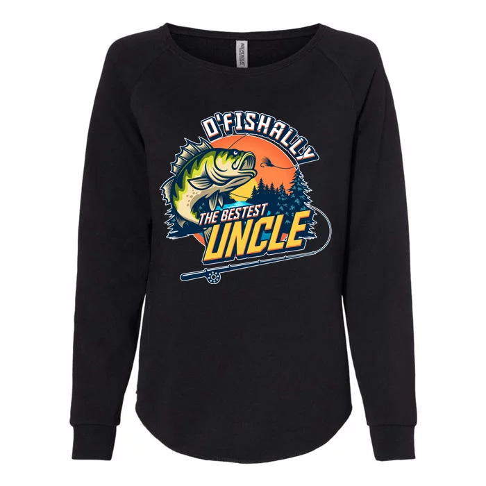 O Fishally The Bestest Uncle Womens California Wash Sweatshirt