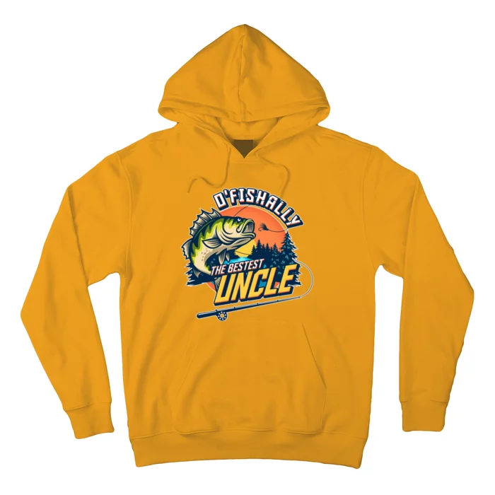 O Fishally The Bestest Uncle Hoodie