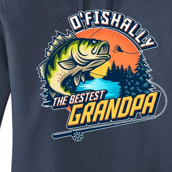 O Fishally The Bestest Grandpa Women's Pullover Hoodie