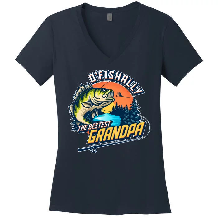 O Fishally The Bestest Grandpa Women's V-Neck T-Shirt