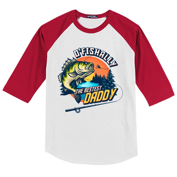 O Fishally The Bestest Daddy Kids Colorblock Raglan Jersey