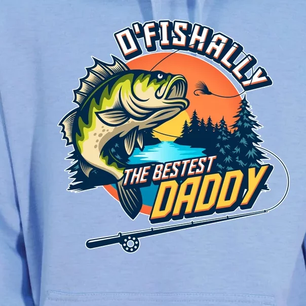 O Fishally The Bestest Daddy Unisex Surf Hoodie