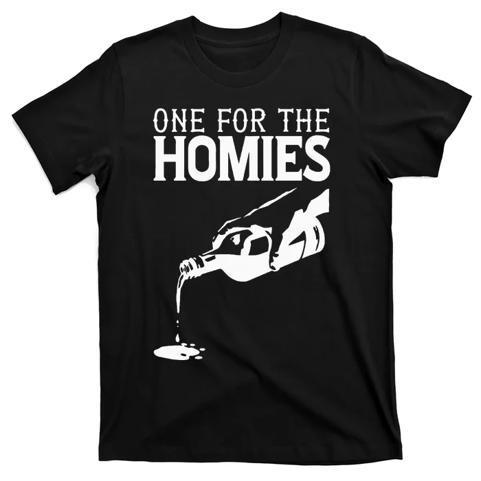 One For The Homies Chicano Art Cholo Mexican American T-Shirt