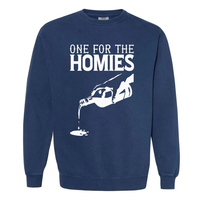 One For The Homies Chicano Art Cholo Mexican American Garment-Dyed Sweatshirt