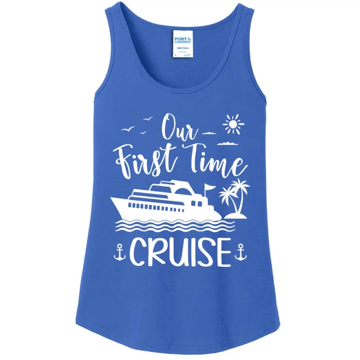 Our First Time Cruise Ship Friend Family Reunion Vacation Gift Ladies Essential Tank