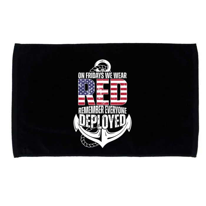 On Fridays We Wear Red Remember Everyone Deployed Microfiber Hand Towel