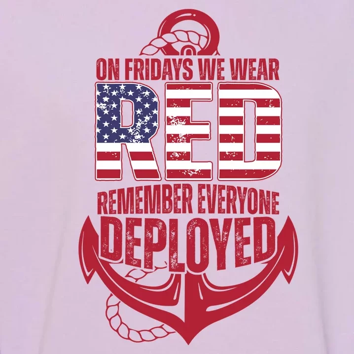 On Fridays We Wear Red Remember Everyone Deployed Garment-Dyed Sweatshirt