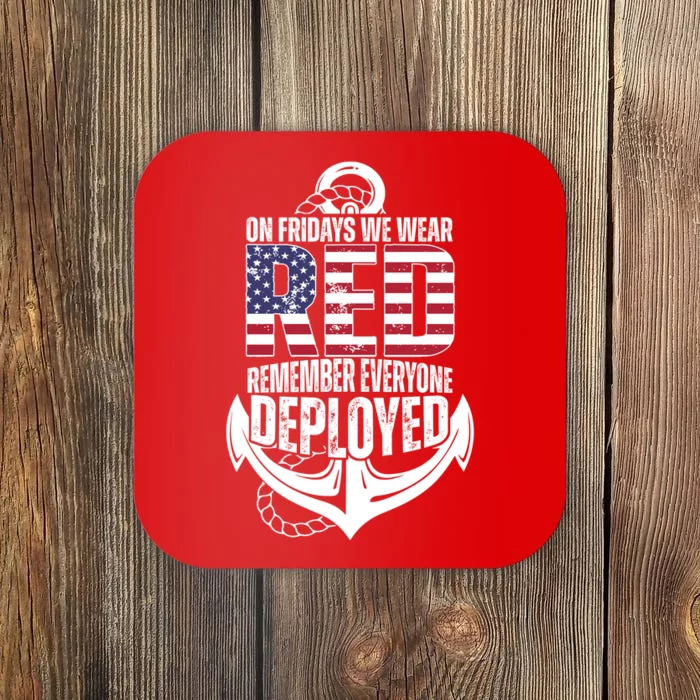 On Fridays We Wear Red Remember Everyone Deployed Coaster