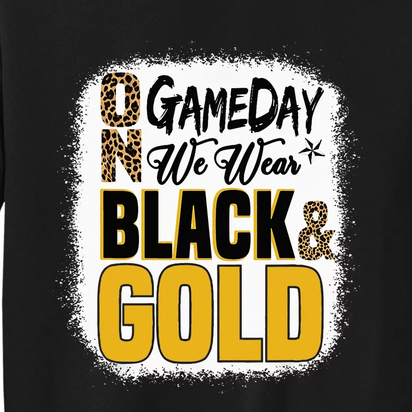 On Football We Wear Black And Gold School Tall Sweatshirt