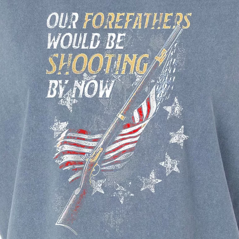 Our Forefathers Would Be Shooting By Now Garment-Dyed Women's Muscle Tee