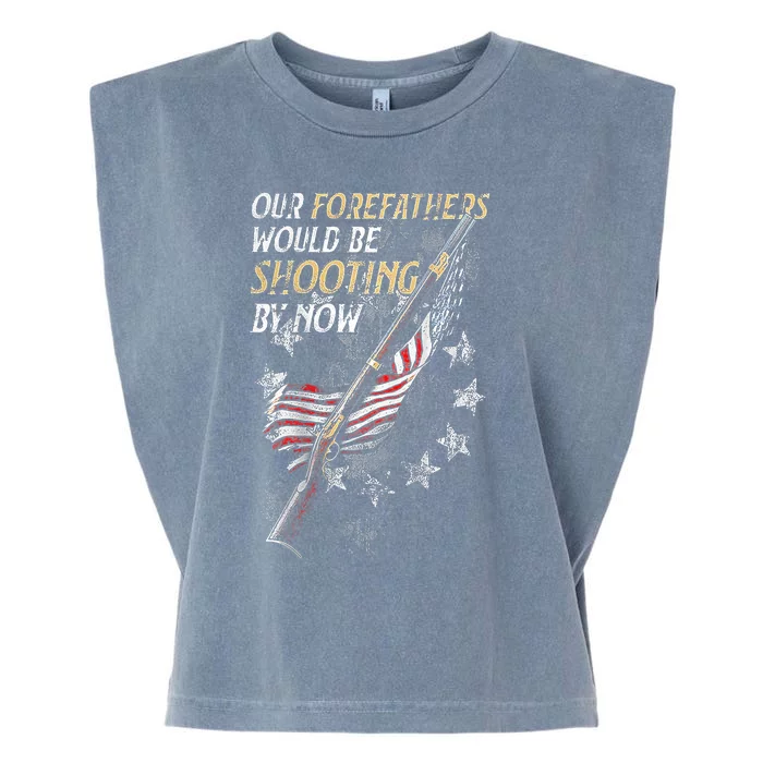 Our Forefathers Would Be Shooting By Now Garment-Dyed Women's Muscle Tee