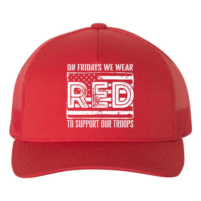 On Fridays We Wear Red To Support Our Troops Red Friday Yupoong Adult 5-Panel Trucker Hat