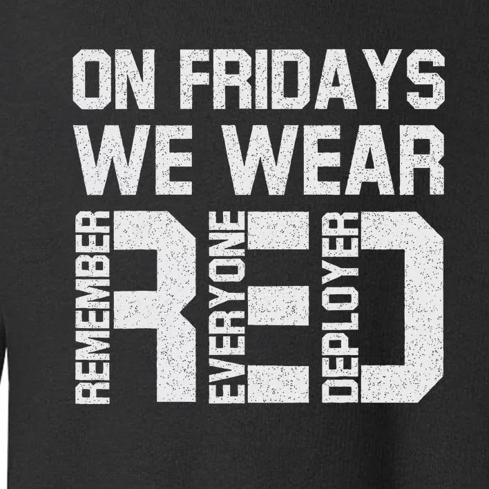 On Fridays We Wear Red Military Veteran Day Us Flag Toddler Sweatshirt