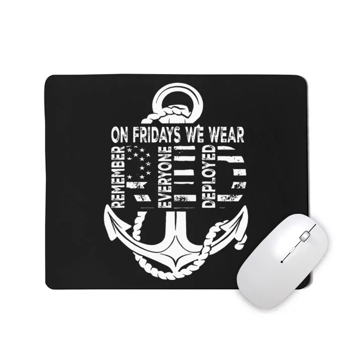 On Fridays We Wear Red Remember Everyone Deployed Mousepad