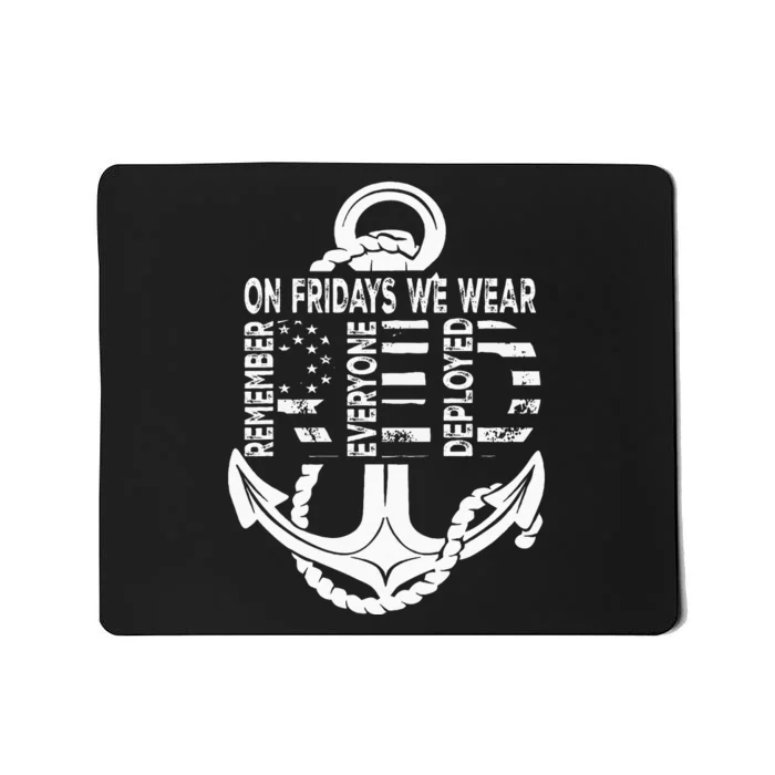 On Fridays We Wear Red Remember Everyone Deployed Mousepad