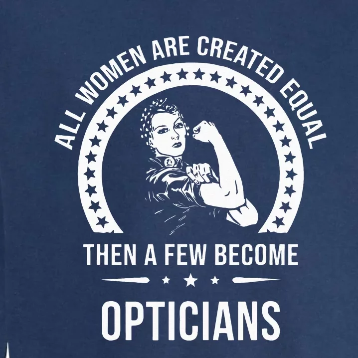 Optician For Women Optician Garment-Dyed Sweatshirt