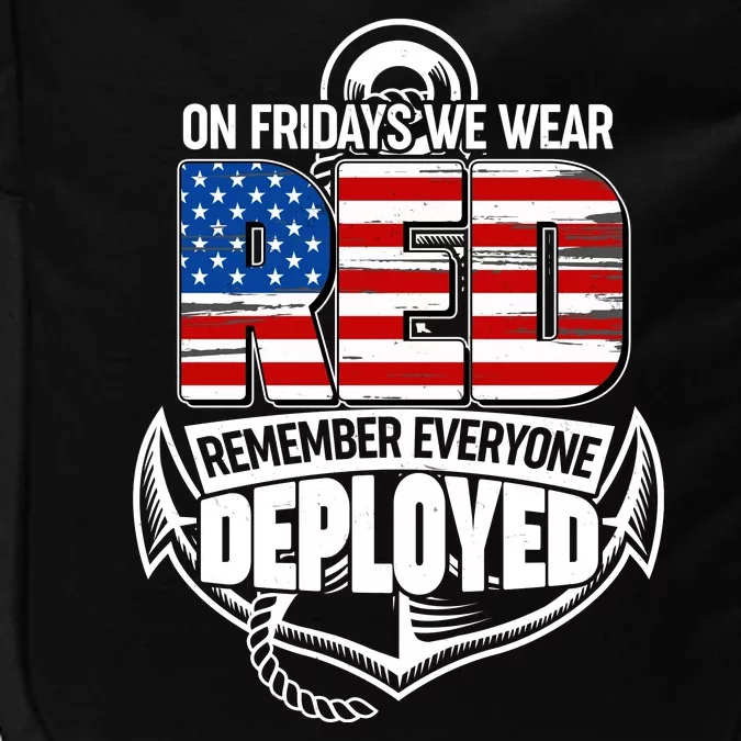 On Fridays We Wear RED Remember Everyone Deployed Impact Tech Backpack