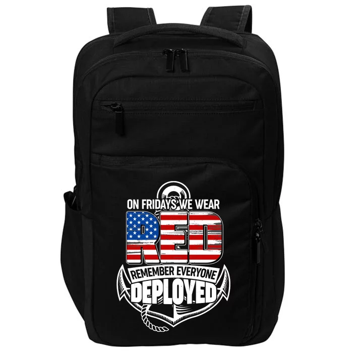 On Fridays We Wear RED Remember Everyone Deployed Impact Tech Backpack