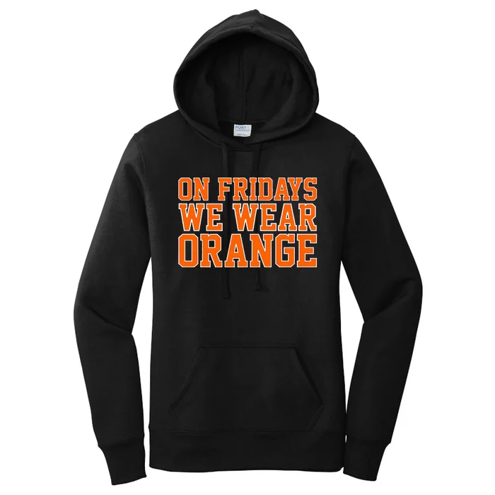 On Fridays We Wear Orange High School Football Team Pride Women's Pullover Hoodie