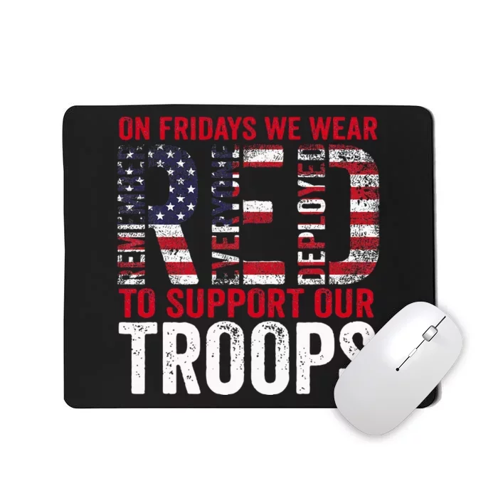 On Fridays We Wear Red To Support Our Troops Red Friday Mousepad